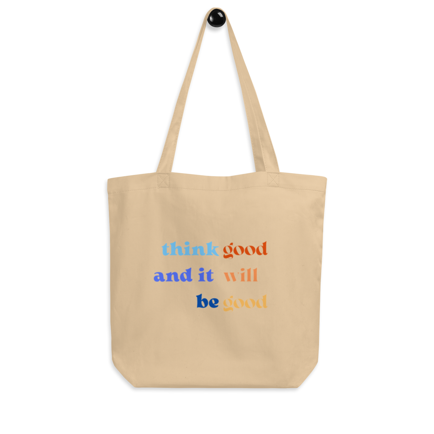 Thing Good & It Will Be Good - Cotton Tote Bag (Eco)