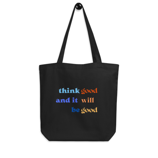 Thing Good & It Will Be Good - Cotton Tote Bag (Eco)