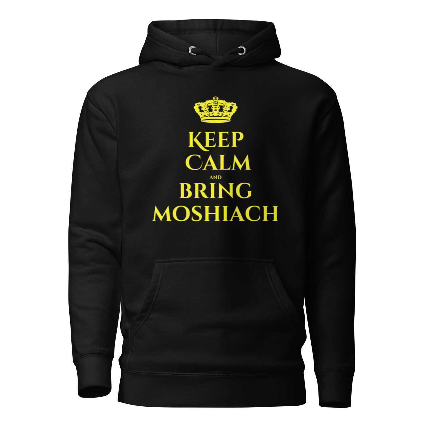 Keep Calm and Bring Moshiach- Hoodie