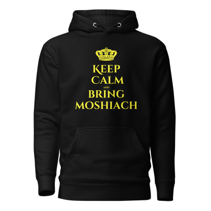 Keep Calm and Bring Moshiach- Hoodie