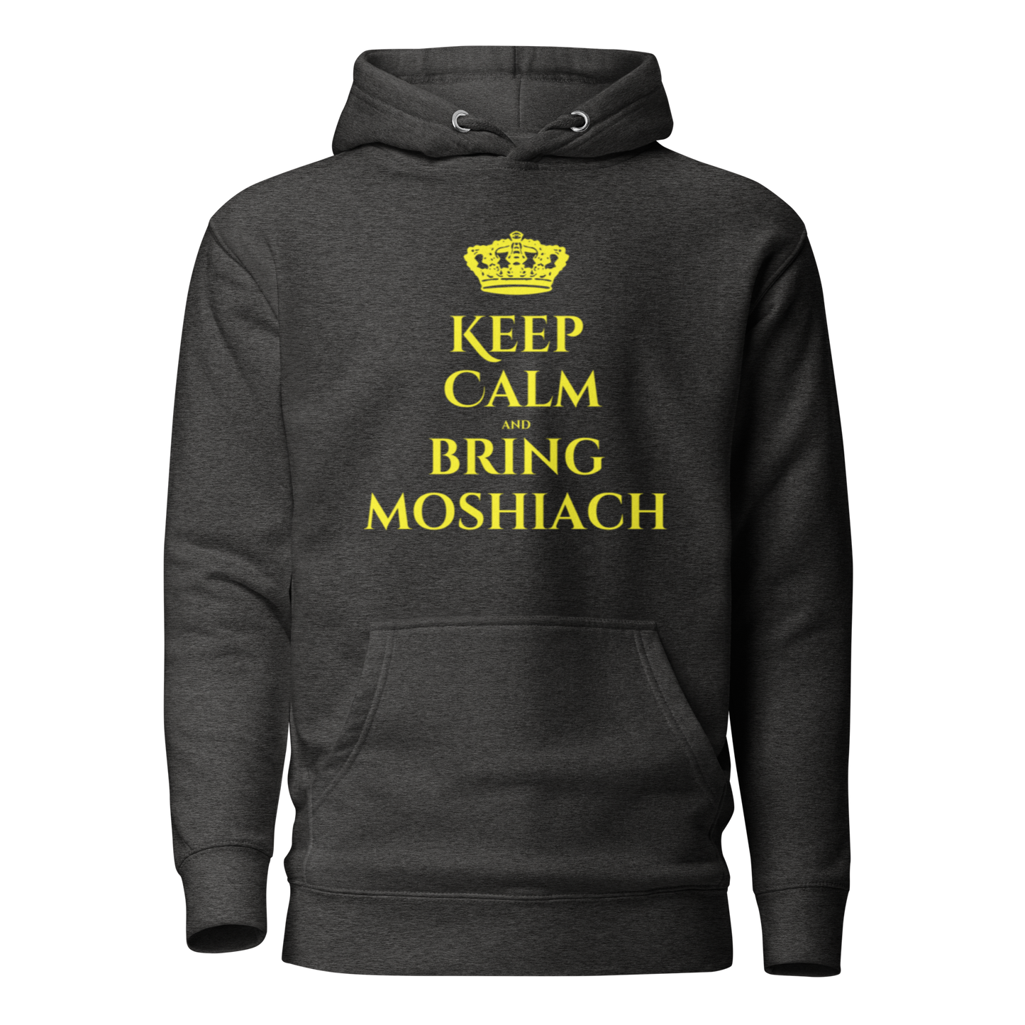 Keep Calm and Bring Moshiach- Hoodie