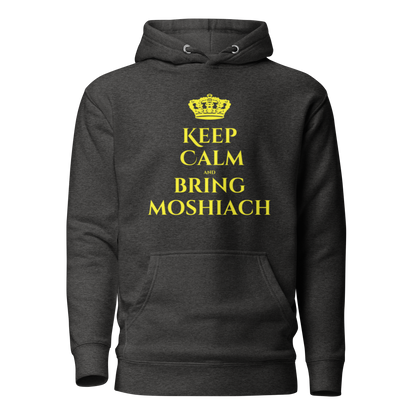 Keep Calm and Bring Moshiach- Hoodie