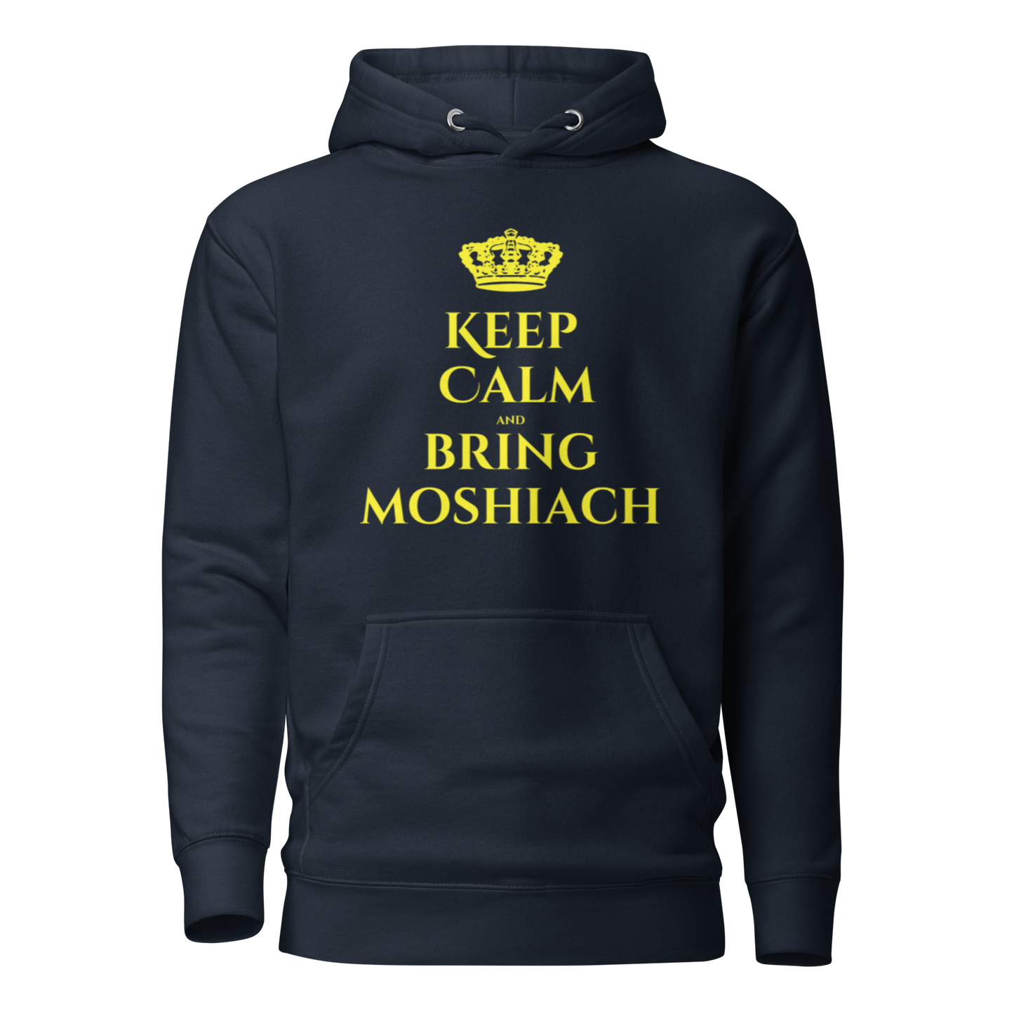 Keep Calm and Bring Moshiach- Hoodie