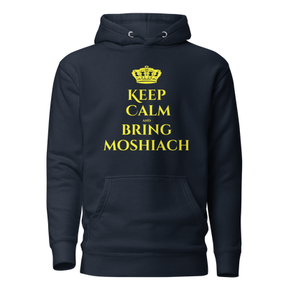 Keep Calm and Bring Moshiach- Hoodie