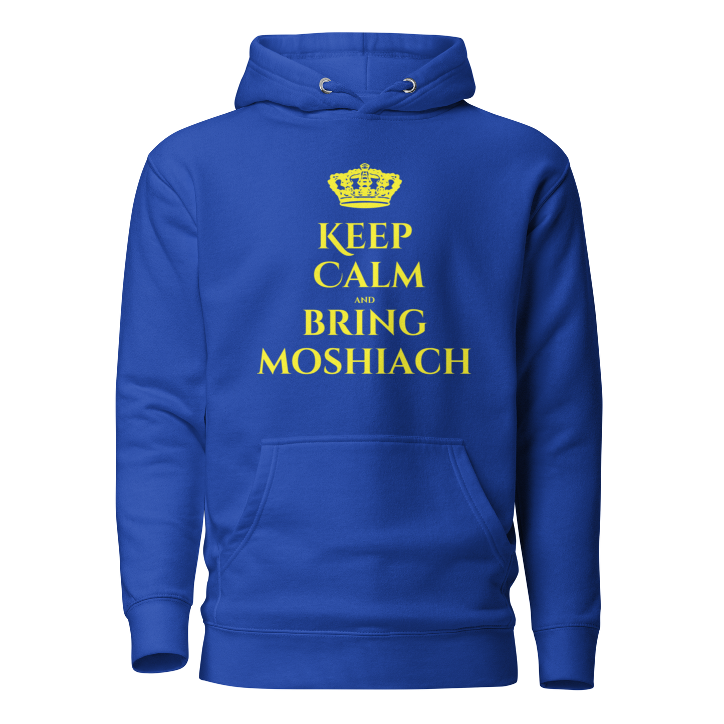 Keep Calm and Bring Moshiach- Hoodie