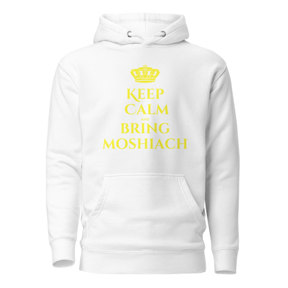 Keep Calm and Bring Moshiach- Hoodie